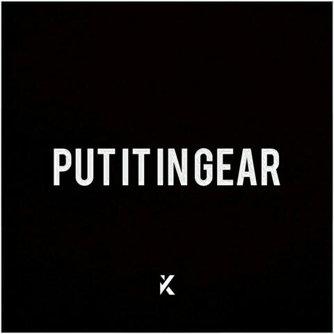 Put it in Gear