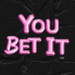 You Bet It