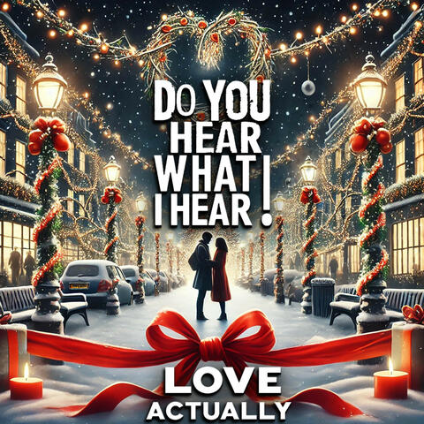Love Actually Christmas Movie Soundtrack - Do You Hear What I Hear