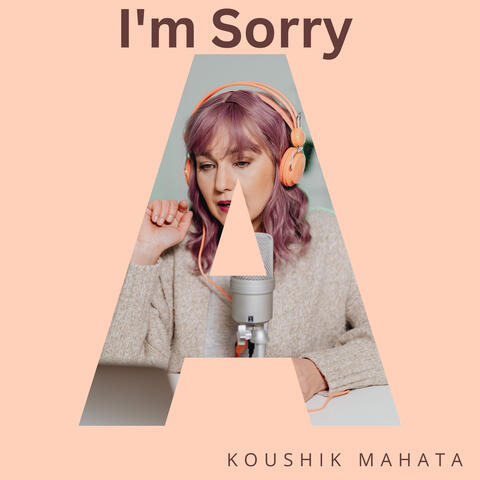 I'm Sorry