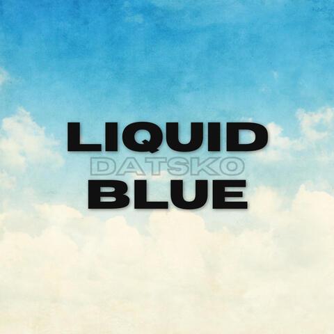 Liquid Blue
