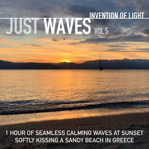 Just Waves Vol 5: 1 Hour of Seamless Calming Waves at Sunset Softly Kissing a Sandy Beach in Greece