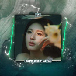 Hương Hoa Phai Tàn (Remix)