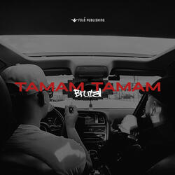 TAMAM TAMAM
