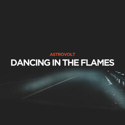 Dancing In The Flames