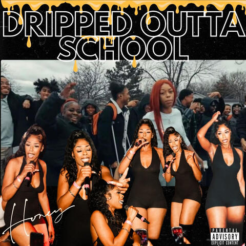 Dripped Outta School
