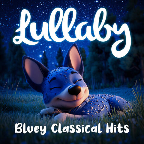 Lullaby Bluey Classical Hits