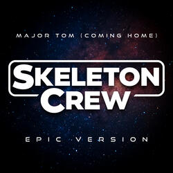 Major Tom (Coming Home) (from the "Star Wars Skeleton Crew" Trailer)