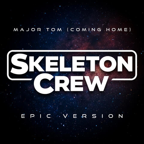 Major Tom (Coming Home) (from the "Star Wars Skeleton Crew" Trailer)