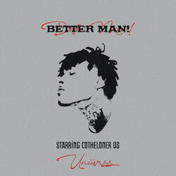 better man!