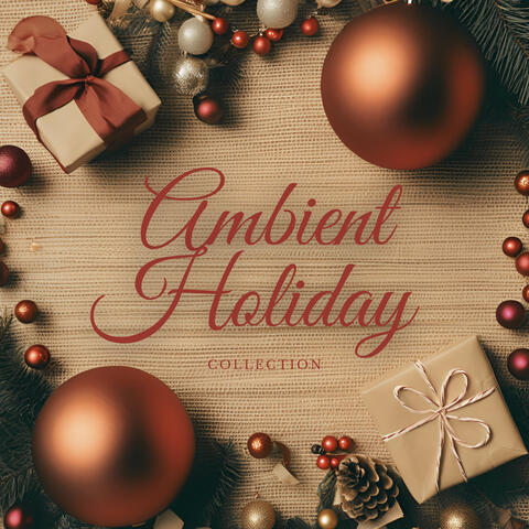 Ambient Holiday Collection