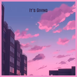 It's Giving
