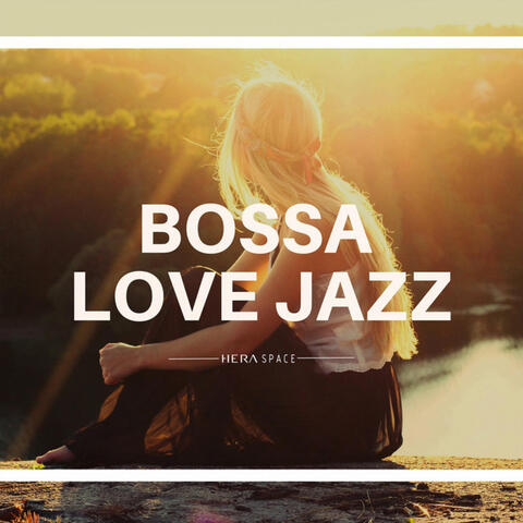 Bossa Love Jazz