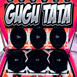 GUGU TATA