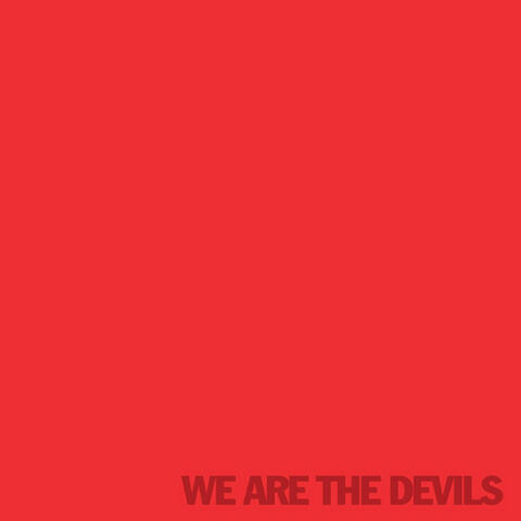 We Are The Devils