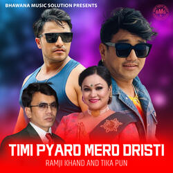 Timi Pyaro Mero Dristima