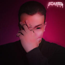 Scared