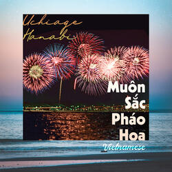 Muôn Sắc Pháo Hoa - Uchihage Hanabi (Vietnamese Version)