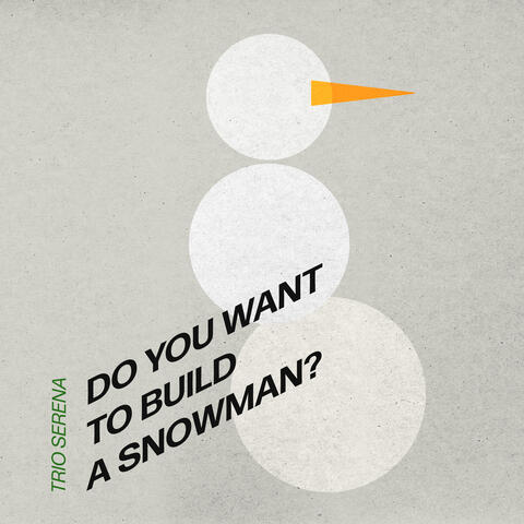 Do You Want to Build a Snowman?