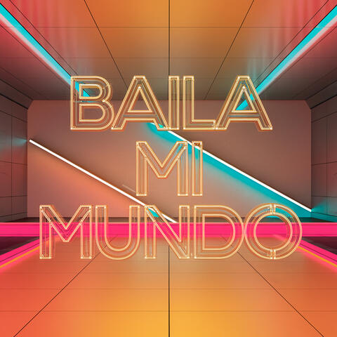 Baila Mi Mundo
