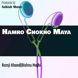 Hamro Chokho Maya