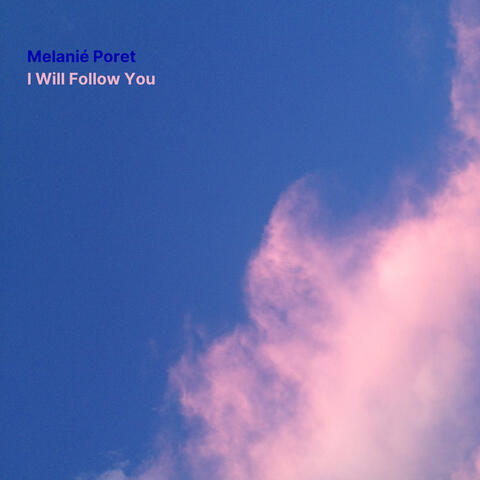 I Will Follow You