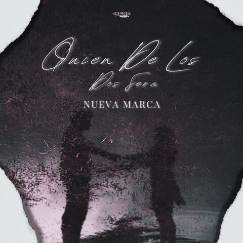 Quién De Los Dos Será