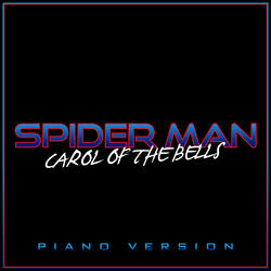Spider Man x Carol of the Bells