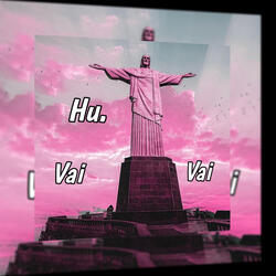 Hu Vai Vai Funk