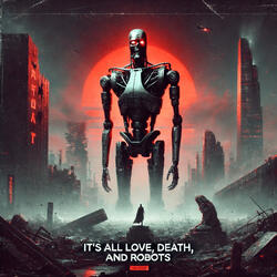 It's All Love Death And Robots