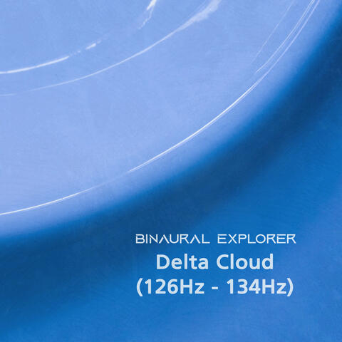 Delta Cloud (126Hz - 134Hz)