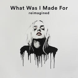 What Was I Made For