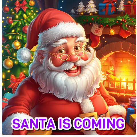 Santa Is Coming