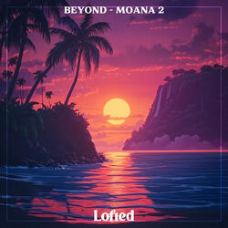 Beyond (From "Moana 2")