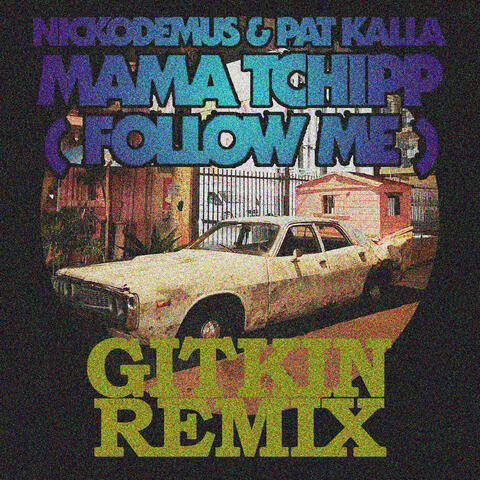 Mama Tchipp (Follow Me)