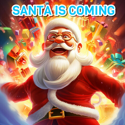 Santa Is Coming