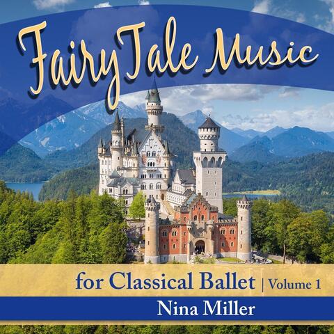 Fairy Tale Music for Classical Ballet, Vol. 1