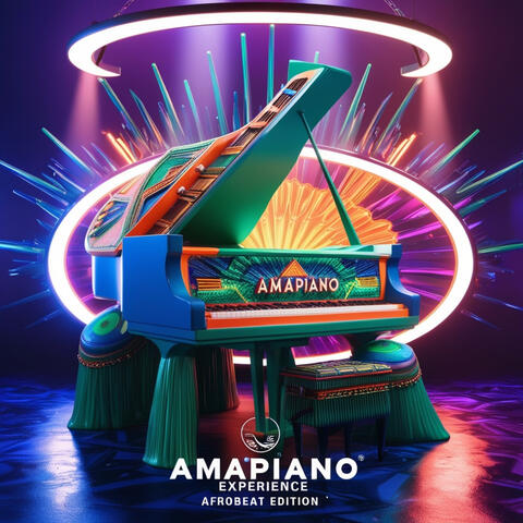 The Amapiano Experience - Afrobeat Edition