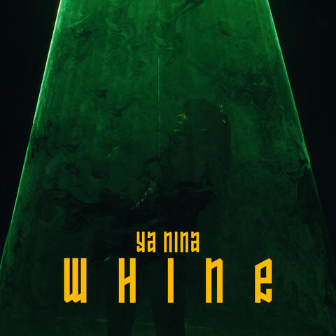 WHINE