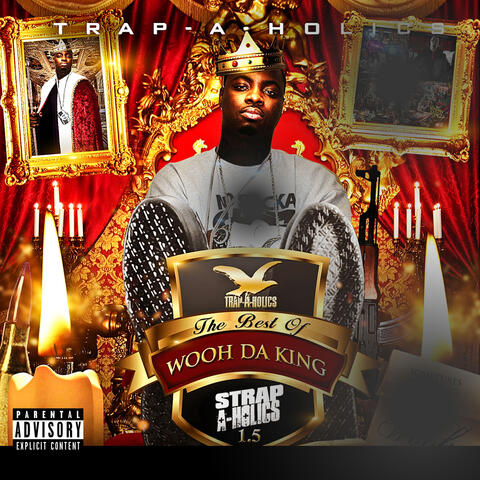 Strap-A-Holics 1.5 (The Best of Wooh Da King)