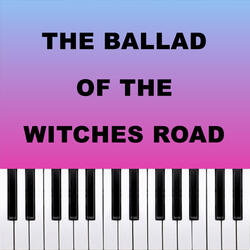 The Ballad of The Witches Road (Lorna Wu's Version)