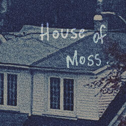 house of moss