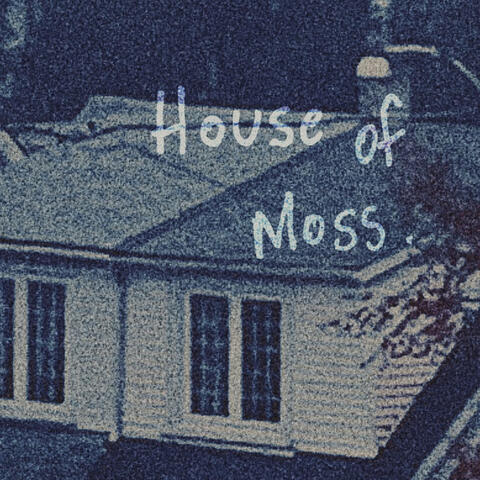 house of moss