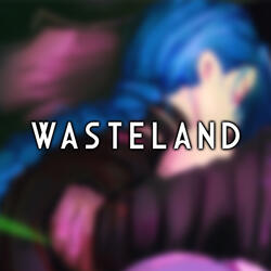 Wasteland "Arcane Season 2"