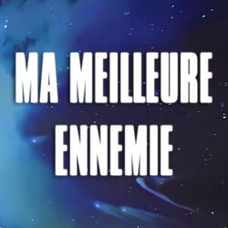 Ma Meilleure Ennemie (from the series Arcane League of Legends)