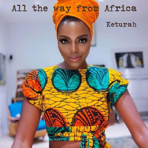 All the Way from Africa