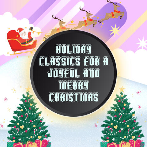 Holiday Classics for a Joyful and Merry Christmas
