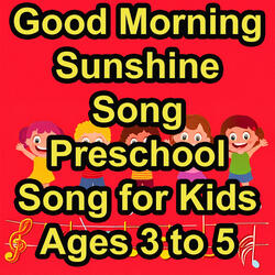 Good Morning Sunshine Song, Preschool Song for Kids Ages 3 to 5, Children's Song, Preschool Song, Song for Kids, Kid Song, Songs Kids dot com, Good Morning Sunshine