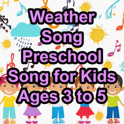 Weather Song, Preschool Song for Kids Ages 3 to 5, Children's Song, Preschool Song, Song for Kids, Kid Song, Songs Kids dot com,Weather