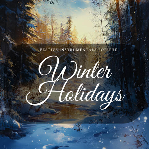 Festive Instrumentals for the Winter Holidays